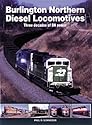Burlington Northern Diesel Locomotives: Three Decades of Bn Power