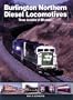 Burlington Northern Diesel Locomotives: Three Decades of BN Power