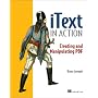 iText in Action: Creating and Manipulating PDF