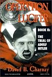 Operation Lucifer: The Trial of Adolf Hitler