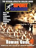 The Official Athletic Guide-Rowing Guide (Official Athletic College Guide)