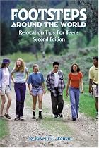 Footsteps Around the World: Relocation Tips for Teens, 2nd Ed.