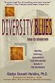 Diversity Blues:  How To Shake 'Em