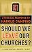 Books : Should We Leave Our Churches?: A Biblical Response to Harold Camping