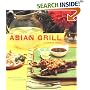 The Asian Grill: Great Recipes, Bold Flavors