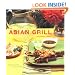 The Asian Grill: Great Recipes, Bold Flavors