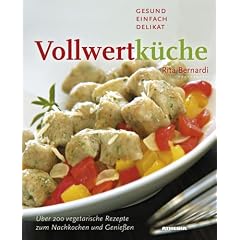 Vollwertk�che: Gesund, einfach, delikat