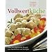 Vollwertk�che: Gesund, einfach, delikat