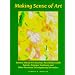 Making Sense of Art: Sensory Based Art Activities for Children with Autism, Asperger Syndrome and Pervasive Developmental Disorders