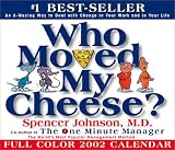 Who Moved My Cheese? 2002 Day-To-Day Calendar