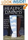 Healing Dreams: Exploring the Dreams that can Transform you Life