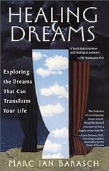 Healing Dreams: Exploring the Dreams that can Transform you Life