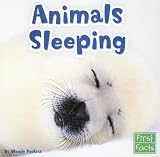 Animals Sleeping (First Facts: Animal Behavior)
