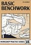 Basic Benchwork (Workshop Practice Series, No 18) (Workshop Practice Series, No 18) (Workshop Practice Series, No 18)