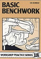 Basic Benchwork (Workshop Practice)