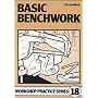 Basic Benchwork (Workshop Practice)