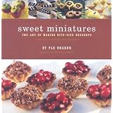 SweetMiniatures:TheArtofMakingBite-SizeDesserts