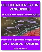 HELICOBACTER PYLORI VANQUISHED : All-natural three-pronged strategy for exterminating H.pylori (More details added!)