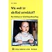Wie weit ist ein Kind entwickelt?: Eine Anleitung zur Entwicklungs�berpr�fung