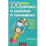 100 petites exp�riences en psychologie du consomma&hellip de Nicolas Gu�guen