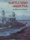  : Battleship Arizona: An Illustrated History