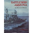 Battleship Arizona: An Illustrated History by  Paul Stillwell