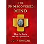 The Undiscovered Mind: How the Brain Defies Explanation (Maps of the Mind)