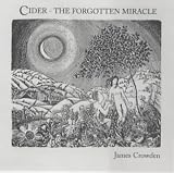 Food and Drink : Cider: The Forgotten Miracle