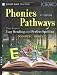 Phonics Pathways: Clear Steps to Easy Reading and Perfect Spelling
