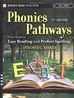 Phonics Pathways: Clear Steps to Easy Reading and Perfect Spelling