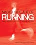 Master the Art of Running: Raising Your Performance with the Alexander Technique