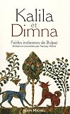 Kalila et Dimna : Fables indiennes de Bidpa�