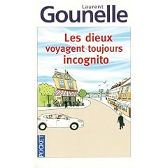 Les dieux voyagent toujours incognito