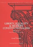 Liberty, Equality & Modern Constitutionalism Volume Two from George III to Hitler and Stalin (Liberty, Equality & Modern Constitutionalism)