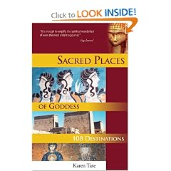 Sacred Places of Goddess: 108 Destinations (Sacred Places: 108 Destinations series)