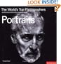 Portraits: The World's Top Photographers and the Stories Behind Their Greatest Images