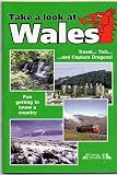 Take a look at Wales : travel - tick - and capture dragons! : fun getting to know a country