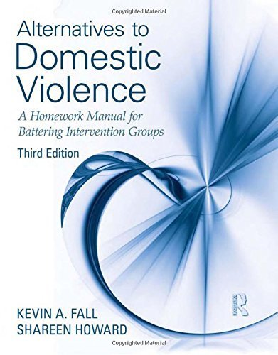 Alternatives to Domestic Violence: A Homework Manual for Battering Intervention Groups, Third Edition Paperback October 17, 2011