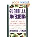 Guerrilla Advertising: Cost-Effective Techniques for Small-Business Success