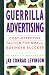 Guerrilla Advertising: Cost-Effective Techniques for Small-Business Success