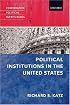 Political Institutions in the United States (Comparative Political Institutions)