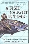 A Fish Caught in Time