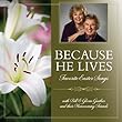 Because He Lives by Bill & Gloria Gaither and their Homecoming Friends (2014-04-01)【並行輸入品】