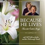 Because He Lives by Bill & Gloria Gaither and their Homecoming Friends (2014-04-01)【並行輸入品】