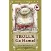 Nasty, dirty, low-minded, under-handed trolls