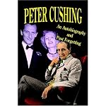 Peter Cushing: An Autobiography and Past Forgetting book cover