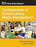 Fundamentals of School Library Media Management: A How-To-Do-It Manual (How-To-Do-It Manuals)