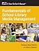 Fundamentals of School Library Media Management: A How-To-Do-It Manual