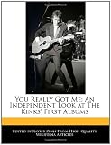 You Really Got Me: An Independent Look at The Kinks First Albums
