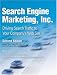 Search Engine Marketing, Inc.: Driving Search Traffic to Your Company's Web Site (2nd Edition)